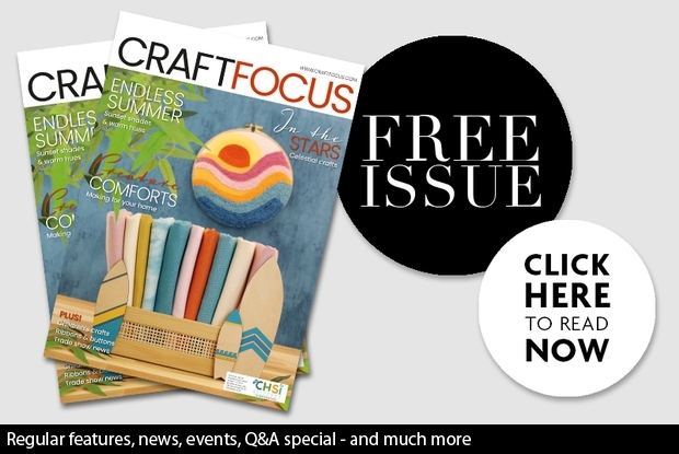 View the latest issue of Craft Focus for FREE!